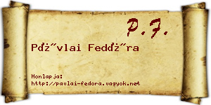 Pávlai Fedóra névjegykártya